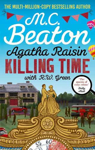 Agatha Raisin: Killing Time - Agatha Raisin M. C. Beaton, R W Green 9781408718544 book cover