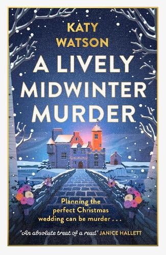 A Lively Midwinter Murder - Three Dahlias Mysteries Katy Watson 9781408720424 book cover