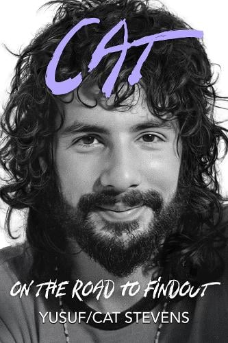 Cat On The Road To Findout: The Official Autobiography YusufCat Stevens 9781408720837 book cover