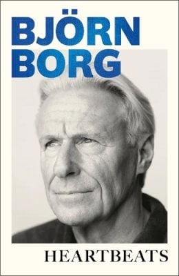 Heartbeats: A Memoir Bjorn Borg, Julian Elfer 9781408722312 book cover