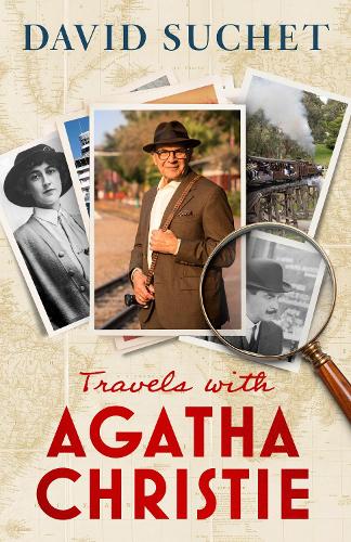 Travels with Agatha Christie David Suchet 9781408723920 book cover