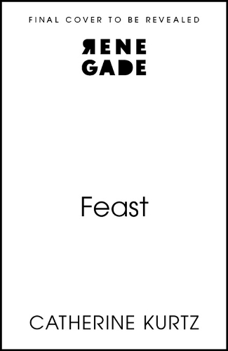 Feast Catherine Kurtz 9781408749791 book cover