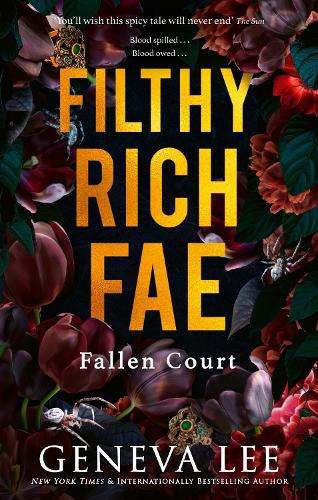 Filthy Rich Fae: Fallen Court Geneva Lee 9781408749869 book cover