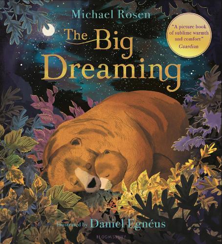 The Big Dreaming Michael Rosen, Daniel Egnéus 9781408883280 book cover
