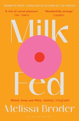 Milk Fed Melissa Broder 9781408897126 book cover