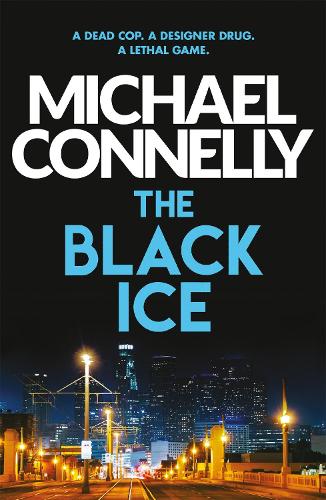 The Black Ice - Harry Bosch Series Michael Connelly 9781409116868 book cover