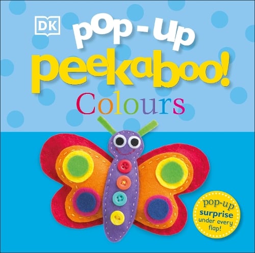 Pop-Up Peekaboo! Colours - Pop-Up Peekaboo! (Board book) DK 9781409324638 book cover