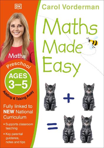 Maths Made Easy: Adding & Taking Away, Ages 3-5 (Preschool): Supports the National Curriculum, Preschool Exercise Book - Made Easy Workbooks Carol Vorderman 9781409344735 book cover
