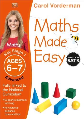 Maths Made Easy: Advanced, Ages 6-7 (Key Stage 1): Supports the National Curriculum, Maths Exercise Book - Made Easy Workbooks Carol Vorderman 9781409344773 book cover