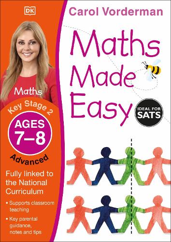 Maths Made Easy: Advanced, Ages 7-8 (Key Stage 2): Supports the National Curriculum, Maths Exercise Book - Made Easy Workbooks Carol Vorderman 9781409344797 book cover