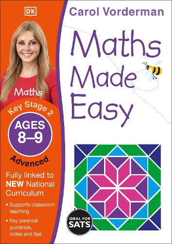 Maths Made Easy: Advanced, Ages 8-9 (Key Stage 2): Supports the National Curriculum, Maths Exercise Book - Made Easy Workbooks Carol Vorderman 9781409344810 book cover