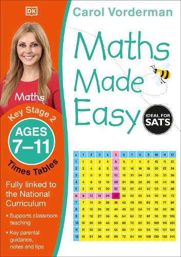 Maths Made Easy: Times Tables, Ages 7-11 (Key Stage 2): Supports the National Curriculum, Maths Exercise Book - Made Easy Workbooks Carol Vorderman 9781409344902 book cover