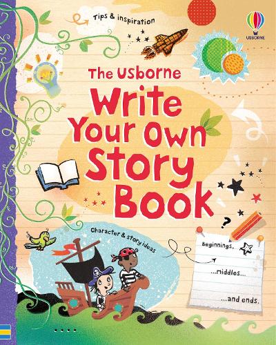 Write Your Own Story Book - Write Your Own (Spiral bound) Louie Stowell, Katie Lovell 9781409523352 book cover