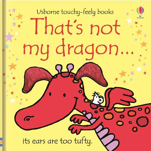 That's not my dragon - THAT'S NOT MY (Board book) Fiona Watt, Rachel Wells 9781409525486 book cover