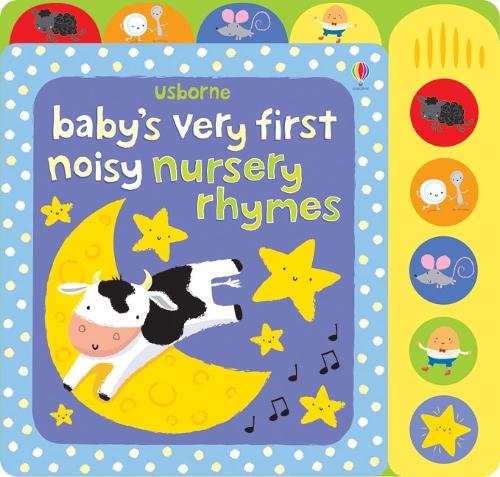 Baby's Very First Noisy Nursery Rhymes - Baby's Very First Books (Board book) Fiona Watt, Stella Baggott 9781409549710 book cover