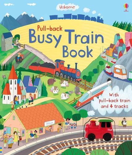 Pull-back Busy Train Book - Pull-back books (Board book) Fiona Watt, Jim Field 9781409550341 book cover