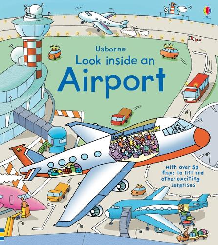 Look Inside an Airport - Look Inside (Board book) Rob Lloyd Jones, Stefano Tognetti 9781409551768 book cover