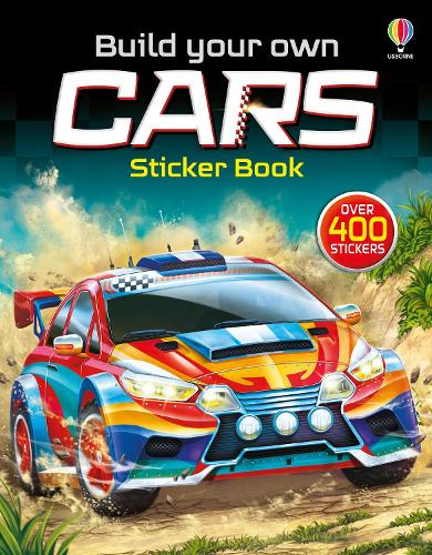 Build your own Cars Sticker book - Build Your Own Sticker Book Simon Tudhope, John Shirley 9781409555384 book cover