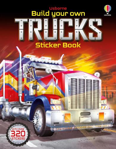 Build Your Own Trucks Sticker Book - Build Your Own Sticker Book Simon Tudhope, John Shirley 9781409564430 book cover