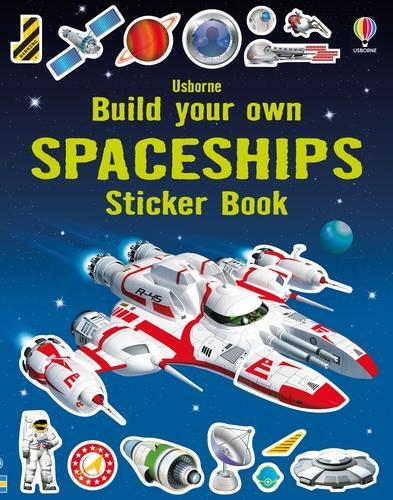 Build Your Own Spaceships Sticker Book - Build Your Own Sticker Book Simon Tudhope, Adrian Mann 9781409564447 book cover