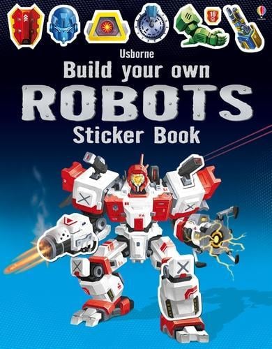 Build Your Own Robots Sticker Book - Build Your Own Sticker Book Simon Tudhope, Reza Ilyasa 9781409581222 book cover