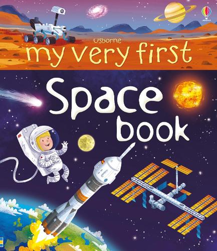 My Very First Space Book - My First Books (Board book) Emily Bone, Lee Cosgrove 9781409582007 book cover