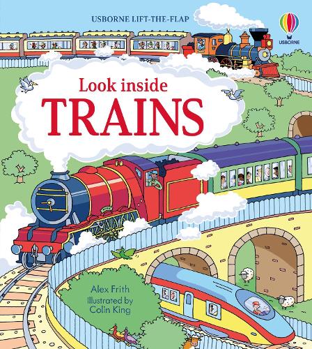 Look Inside Trains - Look Inside (Board book) Alex Frith, Colin King 9781409582083 book cover