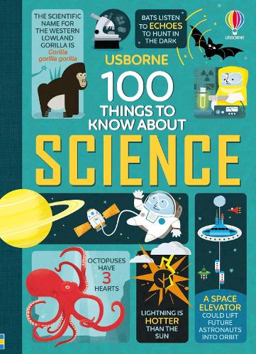 100 Things to Know About Science - 100 THINGS TO KNOW ABOUT Federico Mariani, Jorge Martin, Alex Frith, Jerome Martin, Minna Lacey, Jonathan Melmoth 9781409582182 book cover