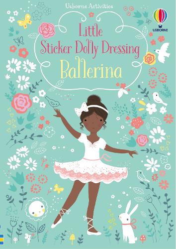 Little Sticker Dolly Dressing Ballerina - Little Sticker Dolly Dressing Fiona Watt, Lizzie Mackay 9781409597155 book cover