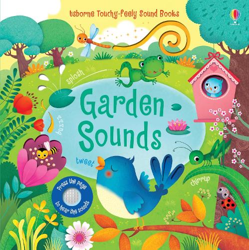 Garden Sounds - Sound Books (Board book) Sam Taplin, Federica Iossa 9781409597698 book cover