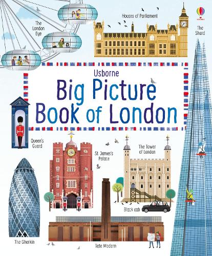 Big Picture Book of London - Big Picture Books Rob Lloyd Jones, Jenny Wren 9781409598718 book cover