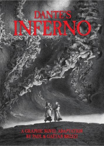 Dante's Inferno: A Graphic Novel Adaptation Dante Alighieri, Paul Brizzi, Gaëtan Brizzi 9781419776755 book cover