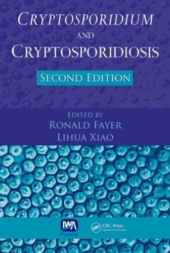 Cryptosporidium and Cryptosporidiosis Ronald Fayer, Lihua Xiao 9781420052268 book cover