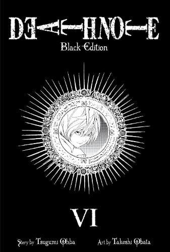 Death Note Black Edition, Vol. 6 - Death Note Black Edition Tsugumi Ohba, Takeshi Obata 9781421539690 book cover