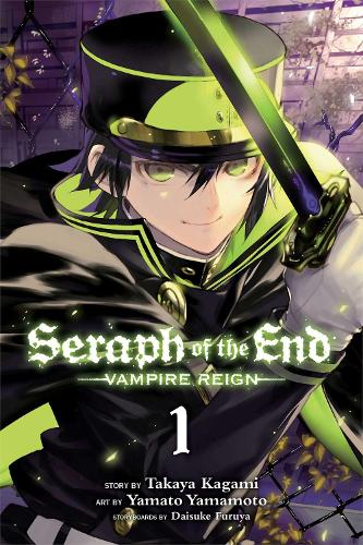 Seraph of the End, Vol. 1 - Seraph of the End Takaya Kagami, Yamato Yamamoto 9781421571508 book cover