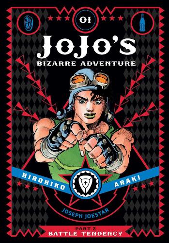 JoJo's Bizarre Adventure: Part 2--Battle Tendency, Vol. 1 - JoJo's Bizarre Adventure: Part 2--Battle Tendency Hirohiko Araki 9781421578828 book cover