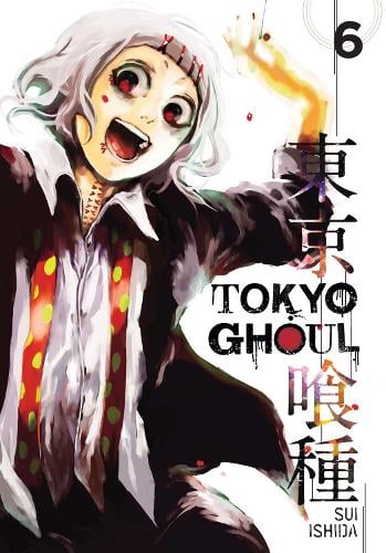 Tokyo Ghoul, Vol. 6 - Tokyo Ghoul Sui Ishida 9781421580418 book cover