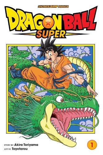 Dragon Ball Super, Vol. 1 - Dragon Ball Super Akira Toriyama, Toyotarou 9781421592541 book cover