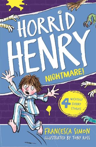 Nightmare!: Book 22 - Horrid Henry Francesca Simon, Tony Ross 9781444000160 book cover