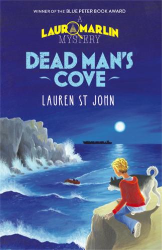 Laura Marlin Mysteries: Dead Man's Cove: Book 1 - Laura Marlin Mysteries Lauren St. John, David Dean 9781444001488 book cover