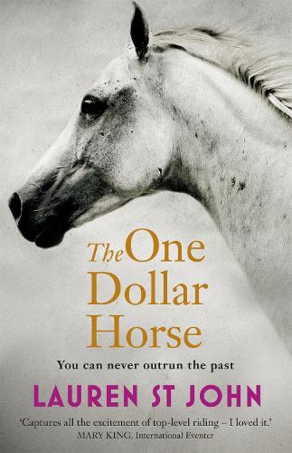 The One Dollar Horse: Book 1 - The One Dollar Horse Lauren St. John 9781444006360 book cover