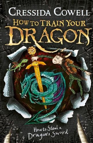 How to Train Your Dragon: How to Steal a Dragon's Sword: Book 9 - How To Train Your Dragon Cressida Cowell 9781444900941 book cover