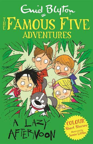 Famous Five Colour Short Stories: A Lazy Afternoon - Famous Five: Short Stories Enid Blyton, Jamie Littler 9781444916294 book cover