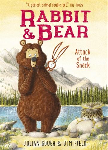 Rabbit and Bear: Attack of the Snack: Book 3 - Rabbit and Bear Julian Gough, Jim Field 9781444921724 book cover