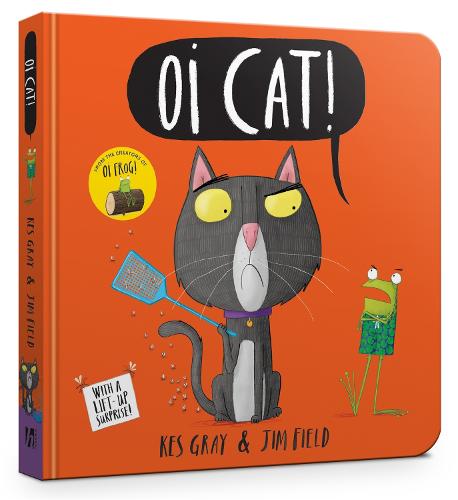 Oi Cat! Board Book - Oi Frog and Friends (Board book) Kes Gray, Jim Field 9781444944242 book cover