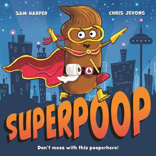 Superpoop Sam Harper, Chris Jevons 9781444956863 book cover