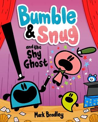 Bumble and Snug and the Shy Ghost: Book 3 - Bumble and Snug Mark Bradley 9781444958072 book cover