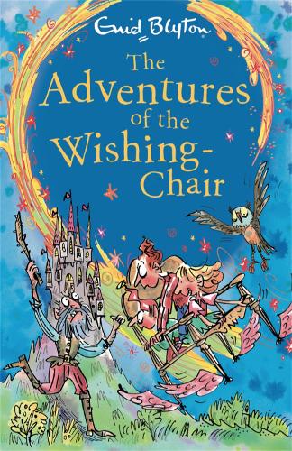 The Adventures of the Wishing-Chair: Book 1 - The Wishing-Chair Enid Blyton 9781444959482 book cover