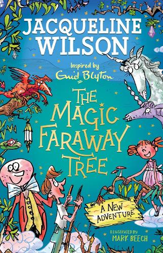 The Magic Faraway Tree: A New Adventure Jacqueline Wilson, Mark Beech 9781444963380 book cover