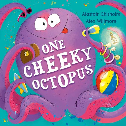 One Cheeky Octopus Alastair Chisholm, Alex Willmore 9781444966671 book cover